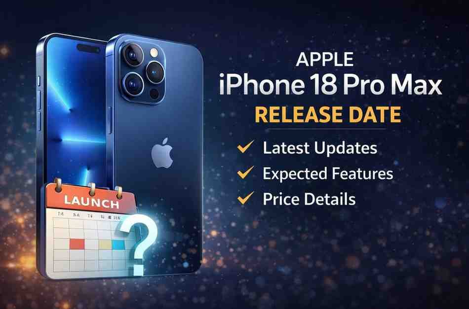 Apple iPhone 18 Pro Max Release Date Update