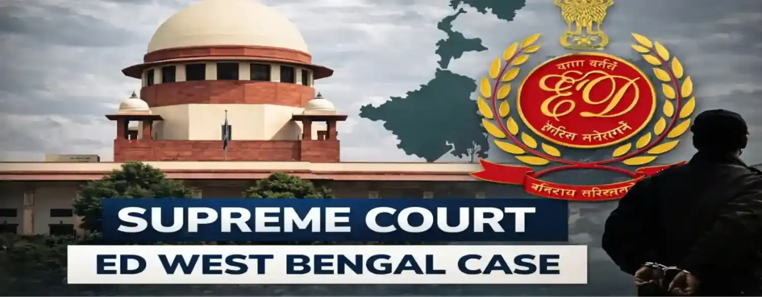 Supreme Court ED West Bengal Case: Court’s Big Decision